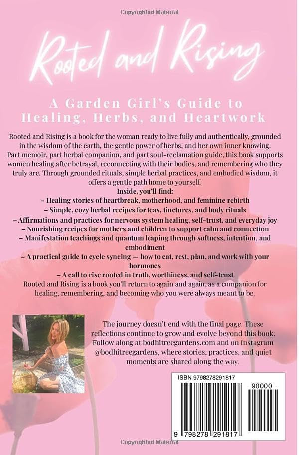 Rooted and Rising: A Garden Girl's Guide to Healing, Herbs, and Heartwork
